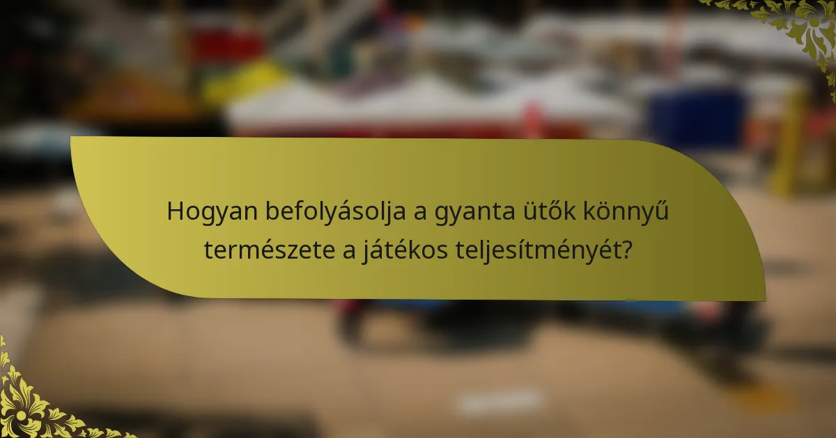Hogyan befolyásolja a gyanta ütők könnyű természete a játékos teljesítményét?