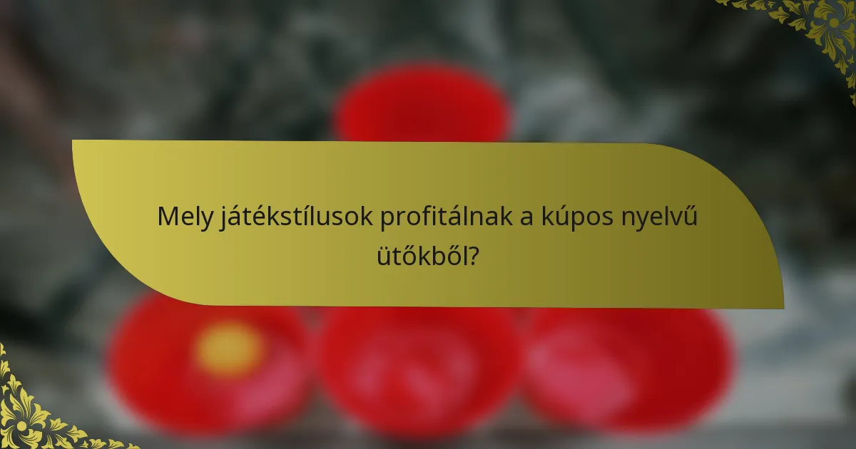 Mely játékstílusok profitálnak a kúpos nyelvű ütőkből?