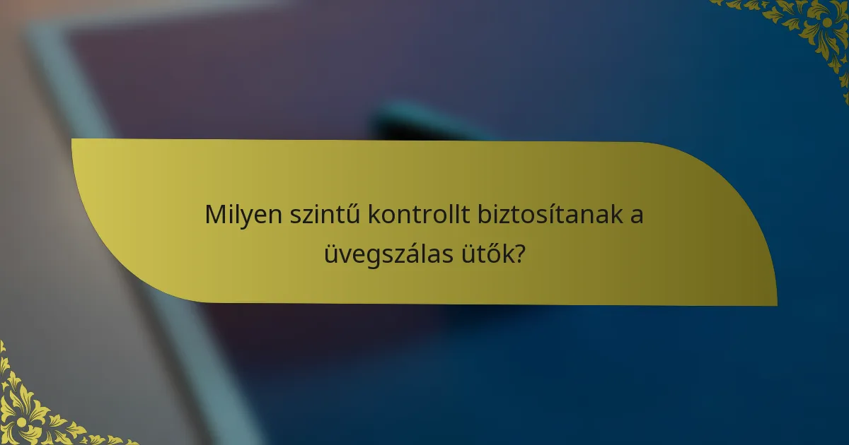 Milyen szintű kontrollt biztosítanak a üvegszálas ütők?